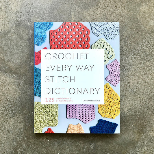 Crochet Every Way Stitch Dictionary