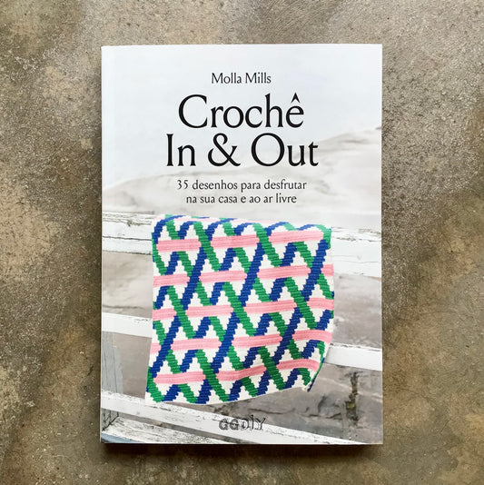 Crochê In & Out. 35 desenhos para desfrutar na sua casa e ao ar livre