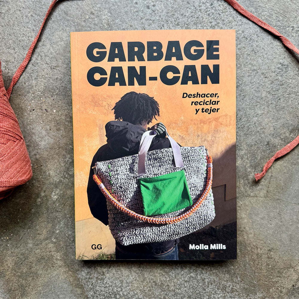 Garbage can-can: Deshacer, reciclar y tejer – Retrosaria