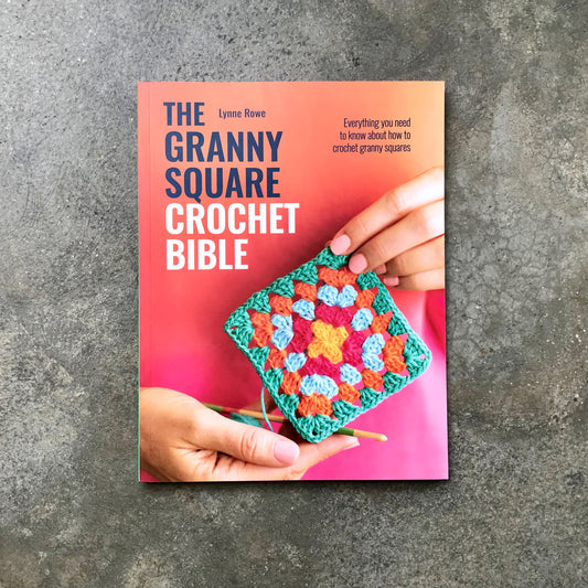 The Granny Square Crochet Bible