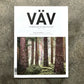 VÄV : Scandinavian Weaving Magazine issue 4 | 2025