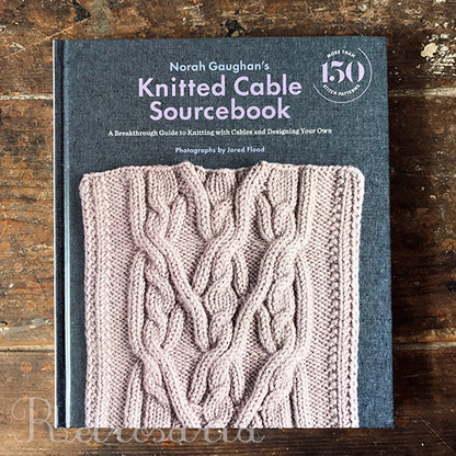 Norah Gaughan’s Knitted Cable Sourcebook
