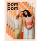 Pom Pom Quarterly Magazine: issue 44 Spring 2023