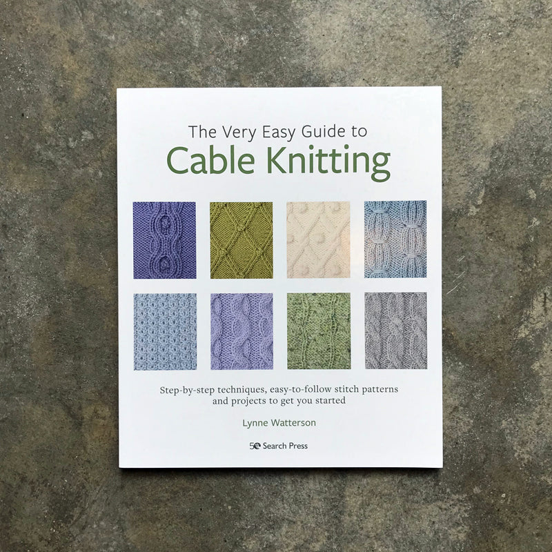 The Very Easy Guide to Cable Knitting