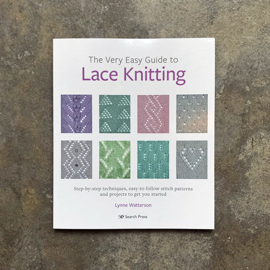 The Very Easy Guide to Lace Knitting