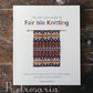 The Very Easy Guide to Fair Isle Knitting